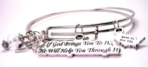 If God Brings You To It He Will Help You Through It Expandable Bangle Bracelet Set